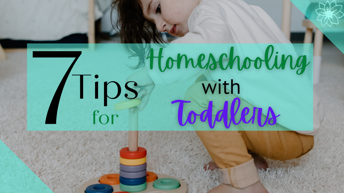 How to Homeschool with Toddlers: 7 Tips - The Homeschooling Mom